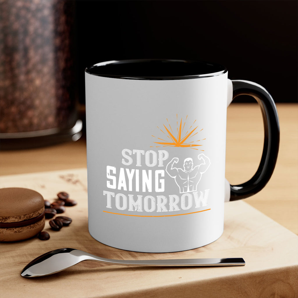 stop saying tomorrow 3#- gym-Mug / Coffee Cup