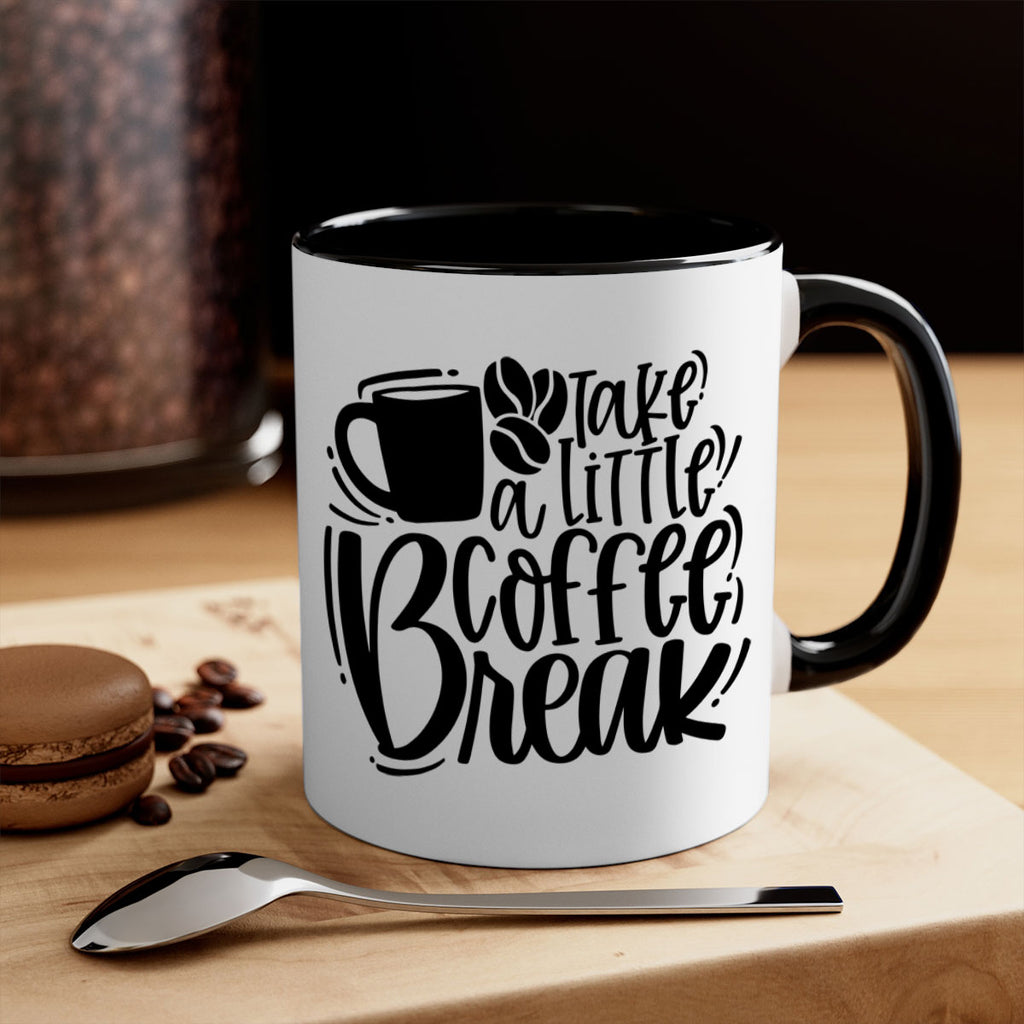 take a little coffee break 24#- coffee-Mug / Coffee Cup