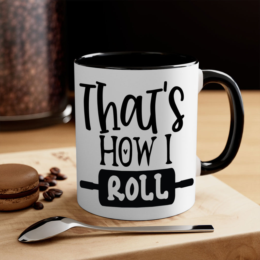 thats how i roll 77#- kitchen-Mug / Coffee Cup