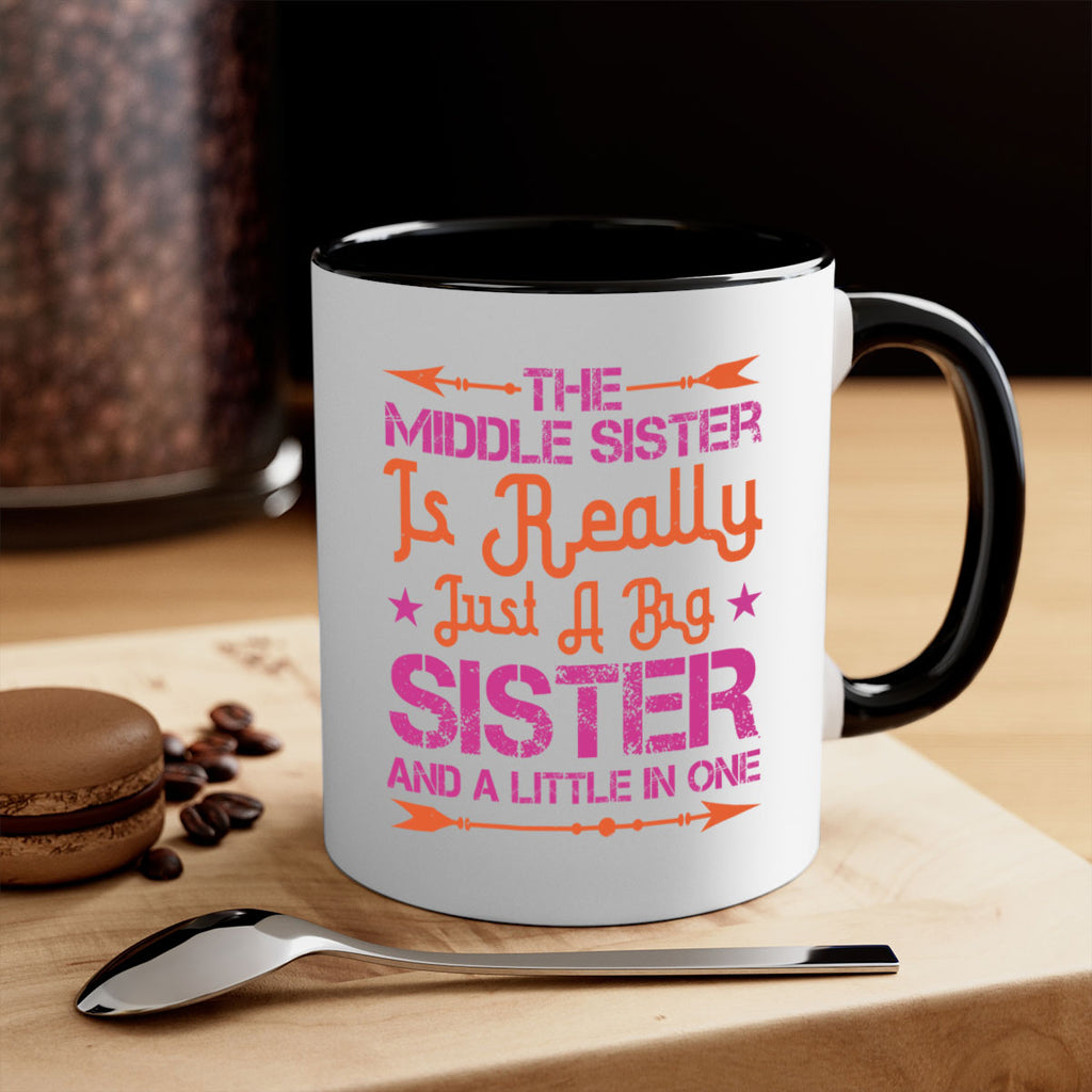 the middle sister is really just a big sister and a little in one 8#- sister-Mug / Coffee Cup