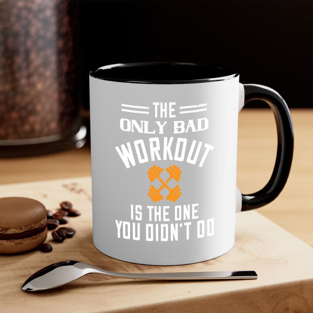 the only bad workout is the onedid not it 64#- gym-Mug / Coffee Cup
