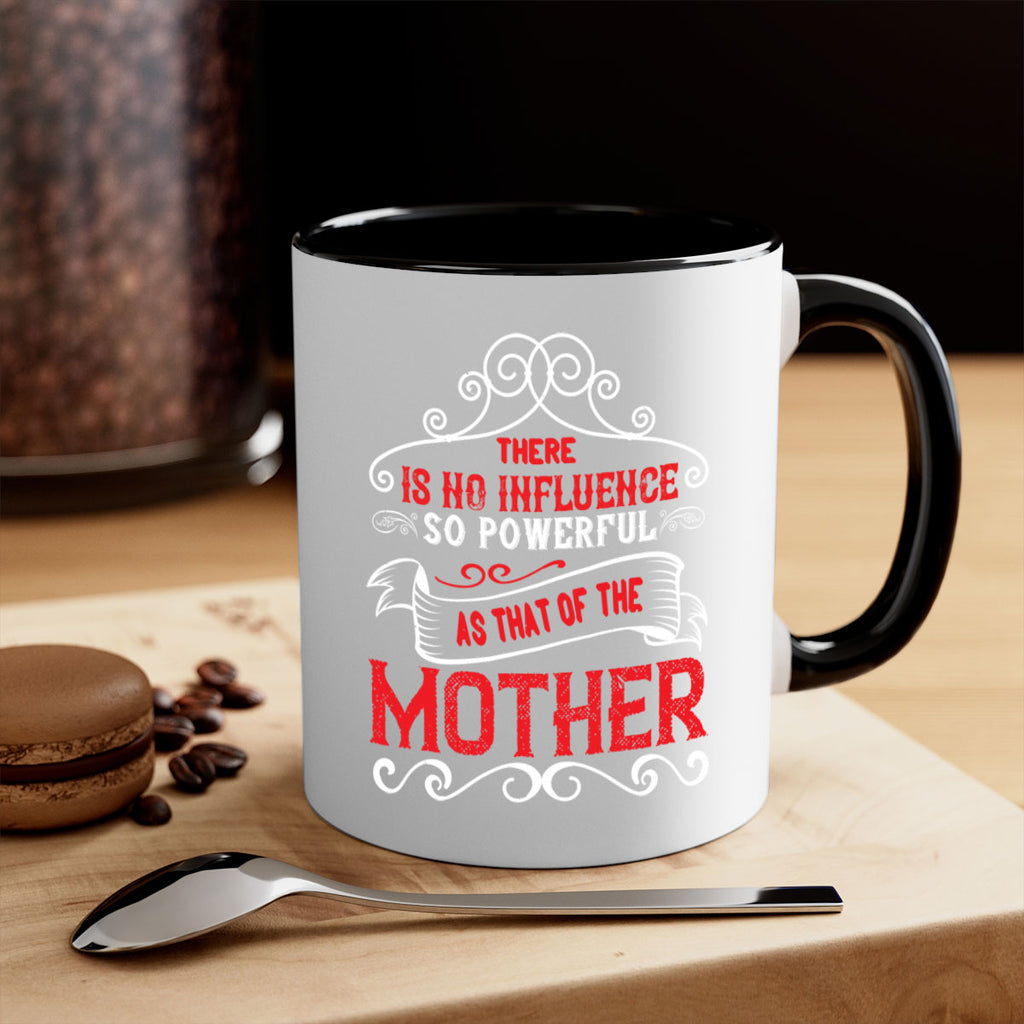 there is no influence so powerful as that of the 42#- mom-Mug / Coffee Cup