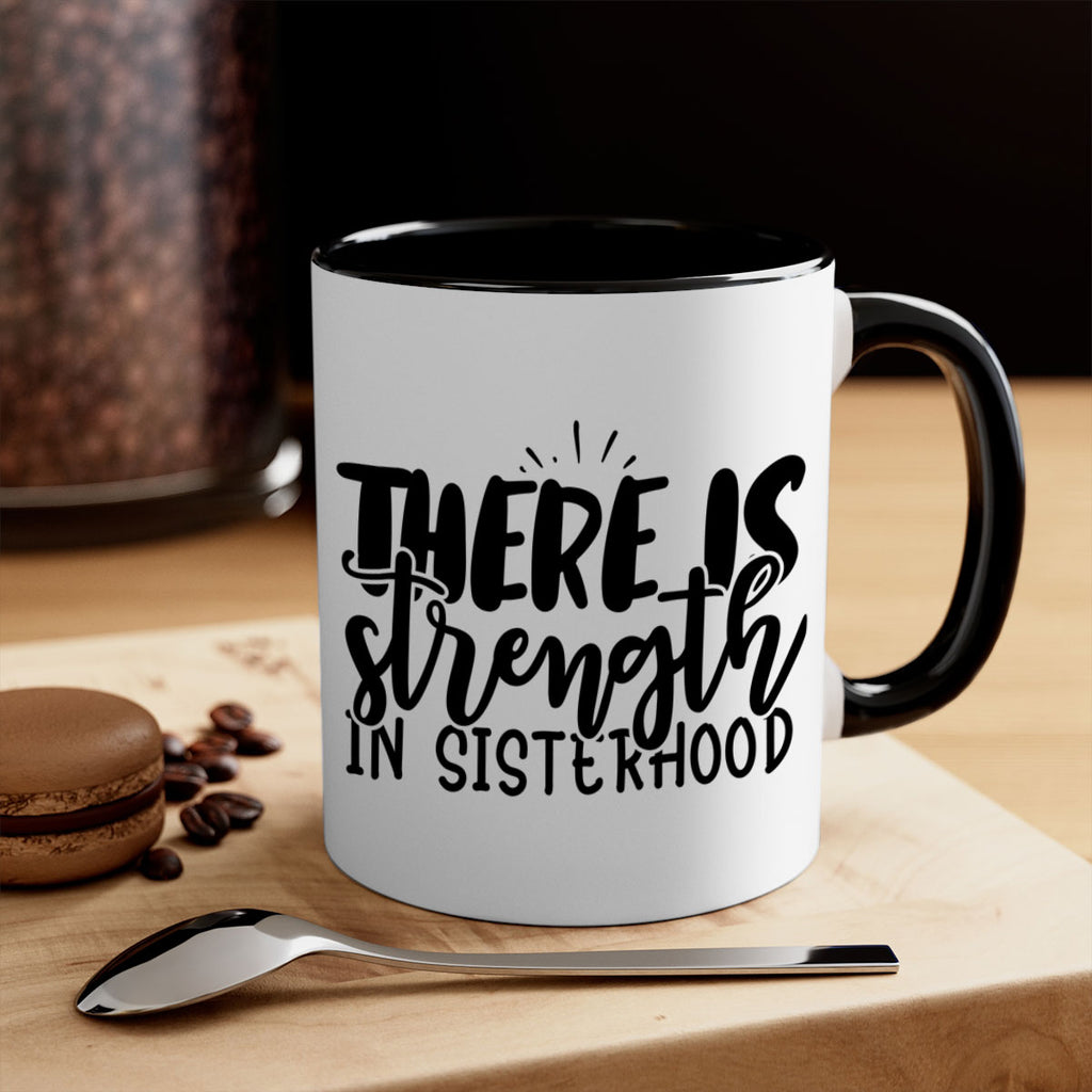 there is strength in sisterhood 52#- sister-Mug / Coffee Cup