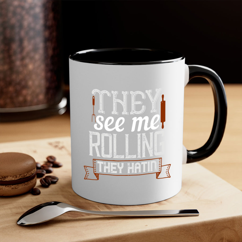 they see me rolling they hatin 12#- cooking-Mug / Coffee Cup