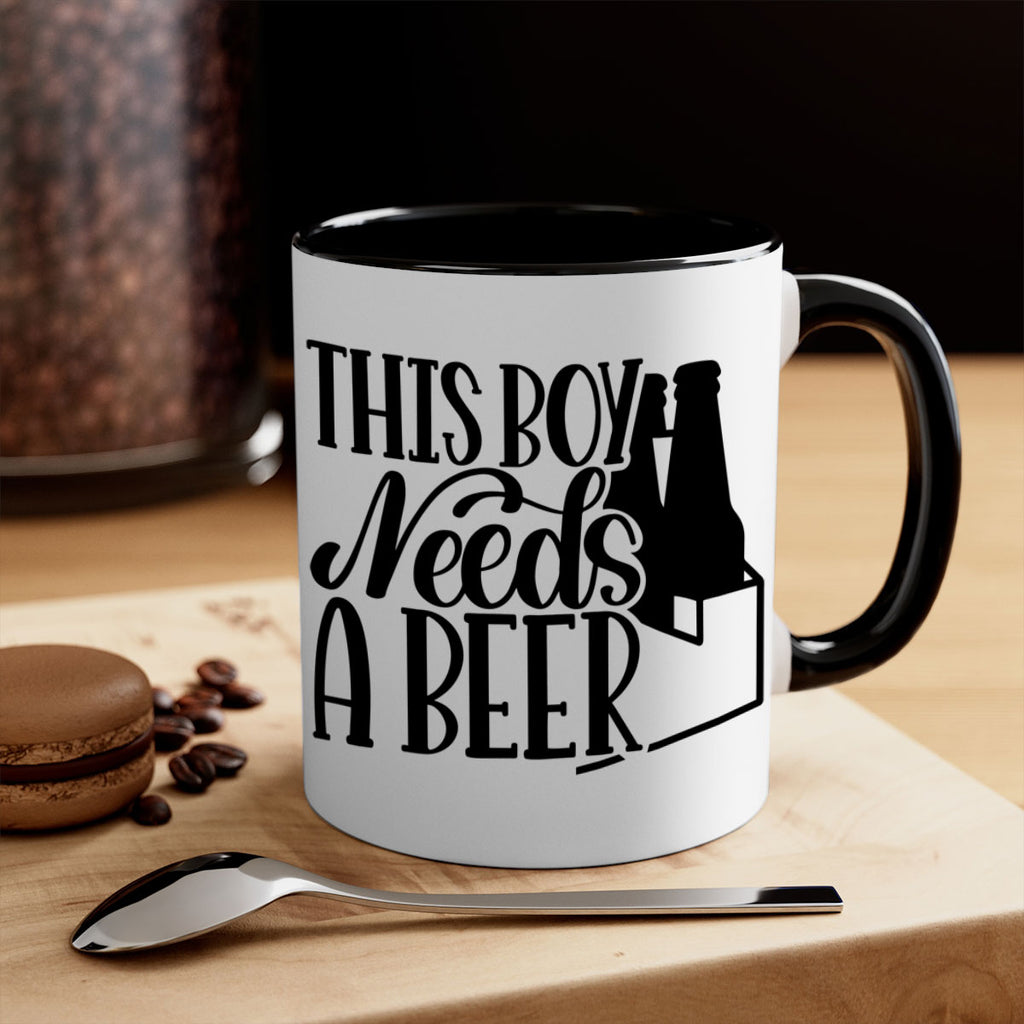 this boy needs a beer 18#- beer-Mug / Coffee Cup