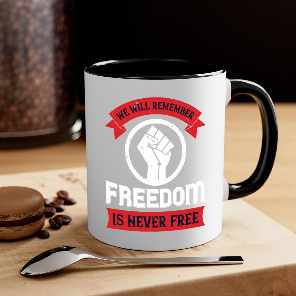 we will remeber freedom is never free 6#- veterns day-Mug / Coffee Cup