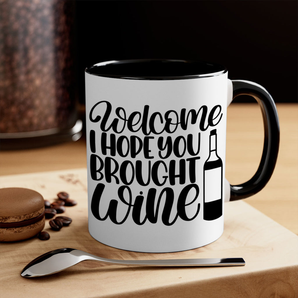 welcome i hope you brought wine 25#- wine-Mug / Coffee Cup