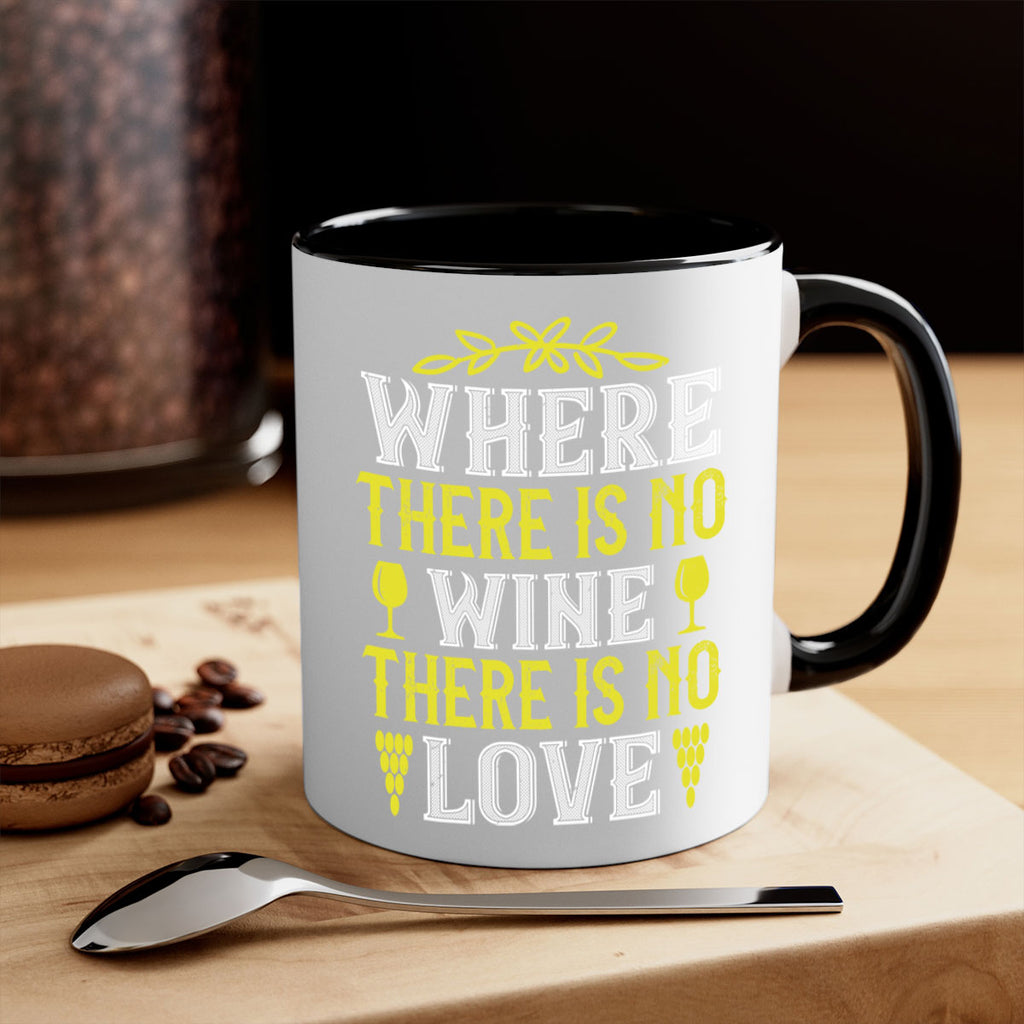 where there is no wine there is no love 220#- wine-Mug / Coffee Cup