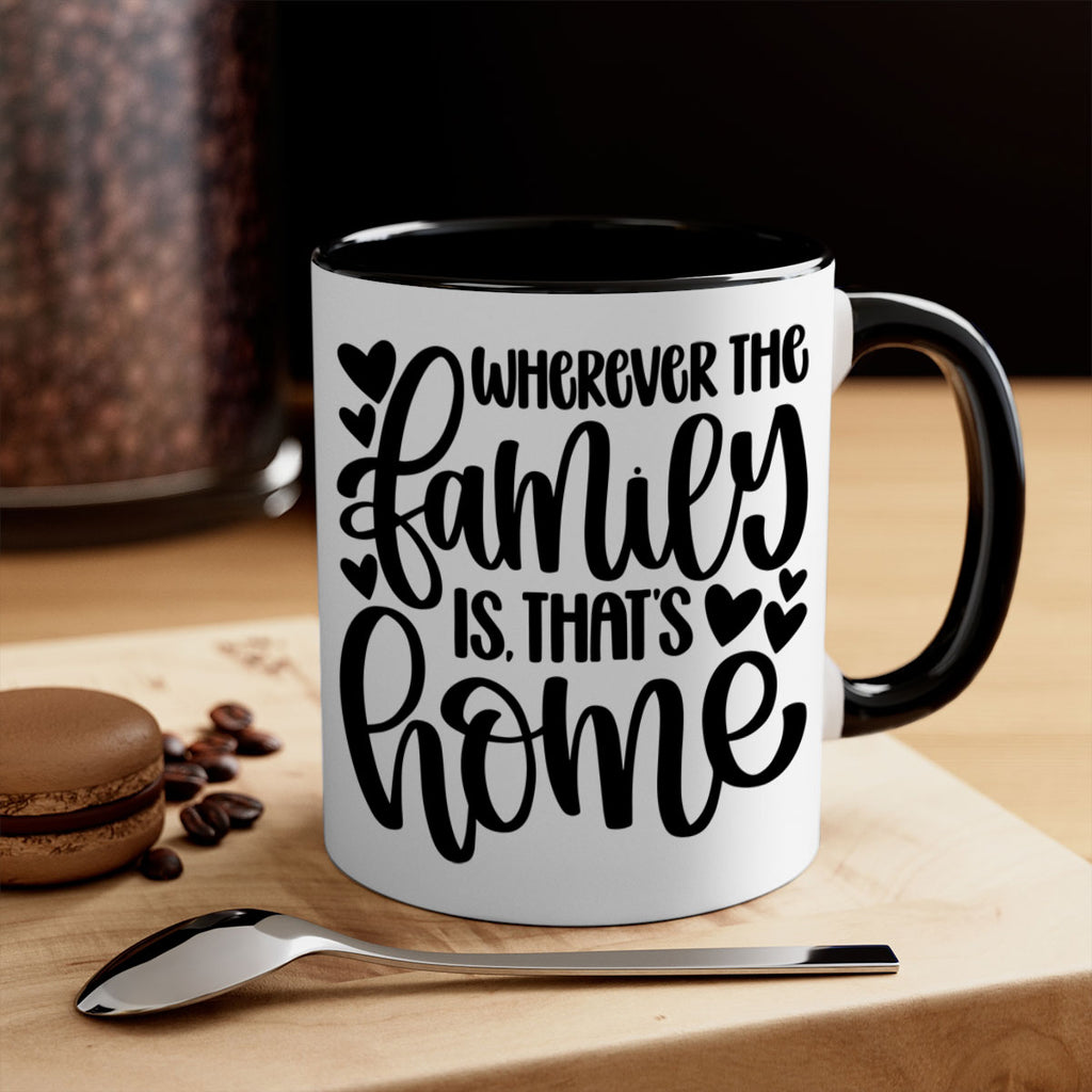 wherever the family is thats home 1#- home-Mug / Coffee Cup