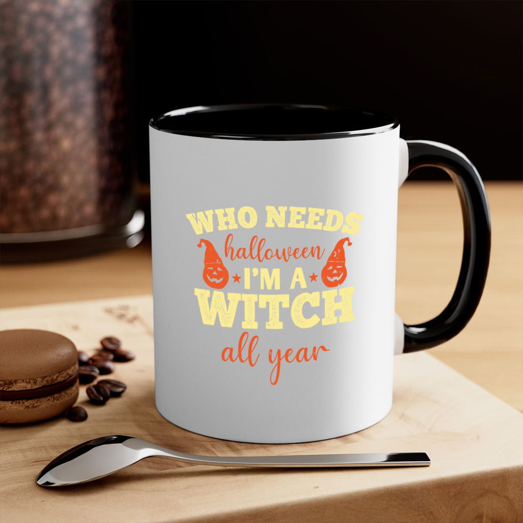 who needs halloween i’m 121#- halloween-Mug / Coffee Cup