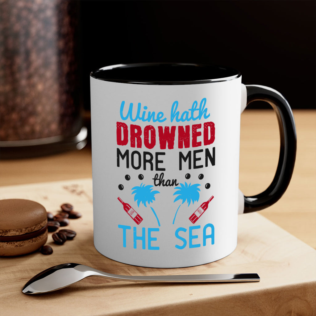 wine hath drowned more men than the sea 107#- wine-Mug / Coffee Cup