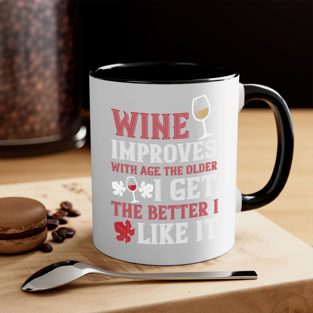 wine improves with age the older 6#- wine-Mug / Coffee Cup