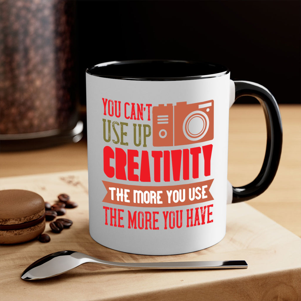 you can’t use up creativity 4#- photography-Mug / Coffee Cup