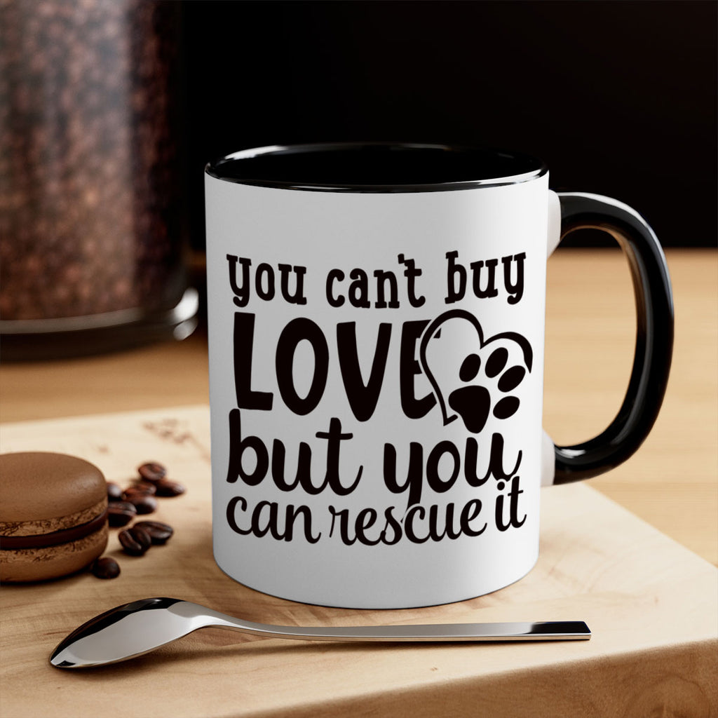 you cant buy love but you can rescue it Style 54#- Dog-Mug / Coffee Cup