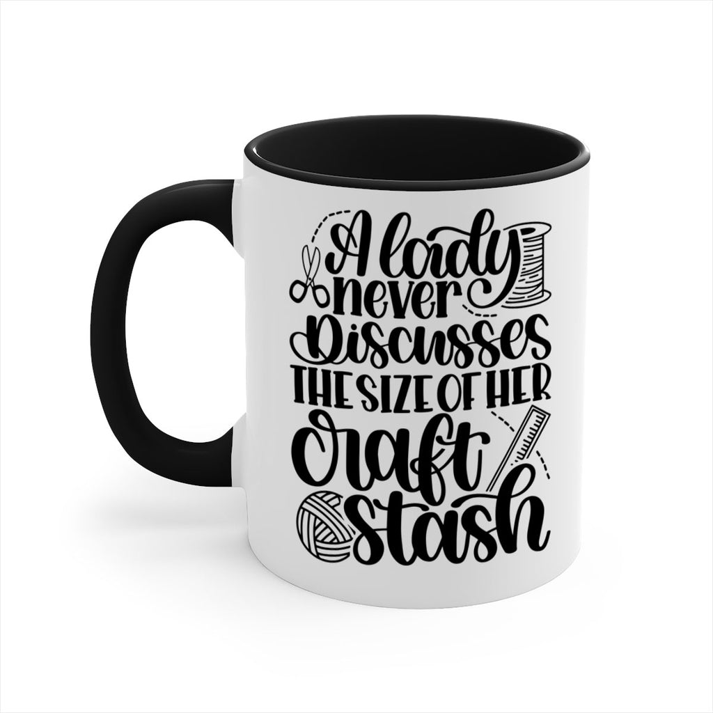 A Lady Never Discusses The Size Of Her Craft Stash 48#- crafting-Mug / Coffee Cup