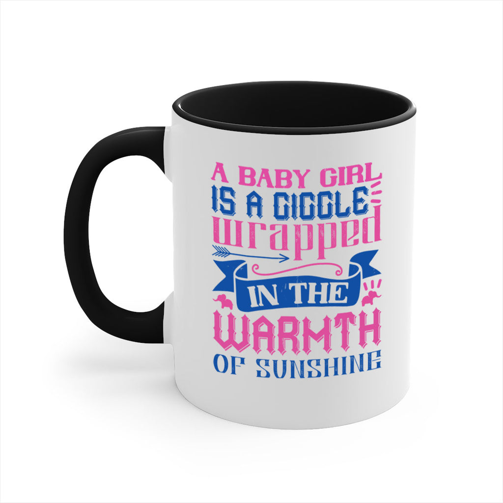 A baby girl is a giggle wrapped in the warmth of sunshine Style 144#- baby2-Mug / Coffee Cup