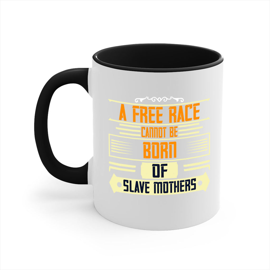 A free race cannot be born of slave mothers Style 95#- World Health-Mug / Coffee Cup