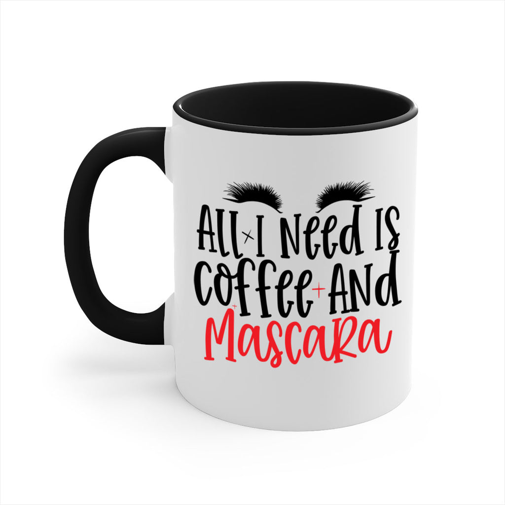 All I Need Is Coffee And Mascara Style 257#- makeup-Mug / Coffee Cup