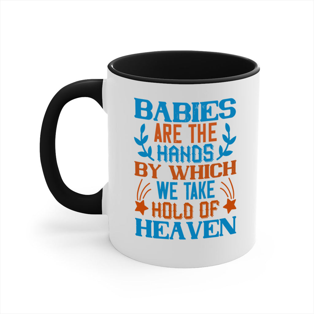 Babies are the hands by which we take hold of heaven Style 131#- baby2-Mug / Coffee Cup