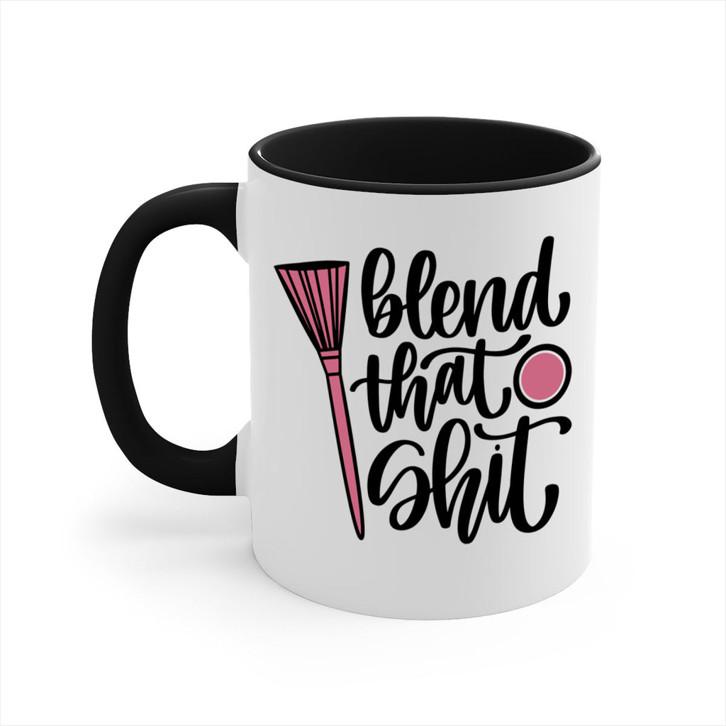 Blend That Shit Style 131#- makeup-Mug / Coffee Cup