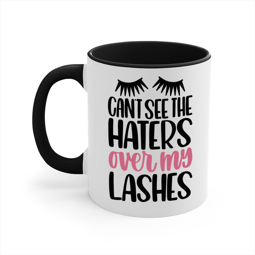 Can∩t See The Haters Over My Lashes Style 112#- makeup-Mug / Coffee Cup