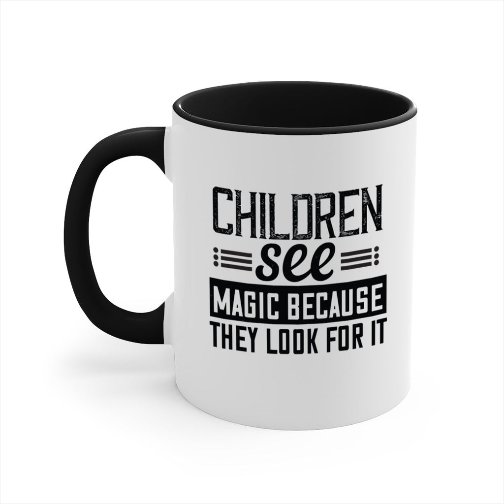 Children see magic because they look for it Style 41#- kids-Mug / Coffee Cup