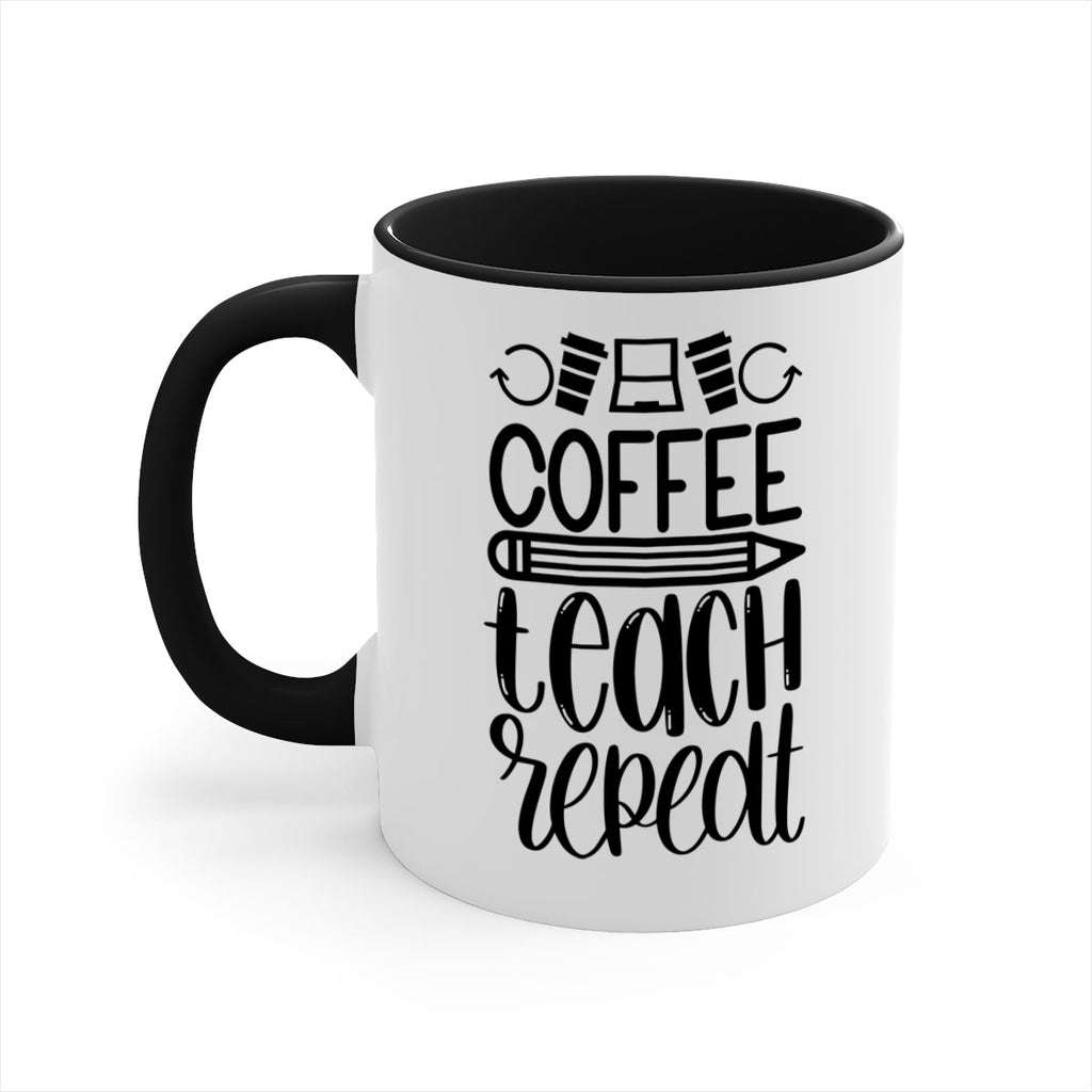 Coffee Teach Repeat Style 82#- teacher-Mug / Coffee Cup