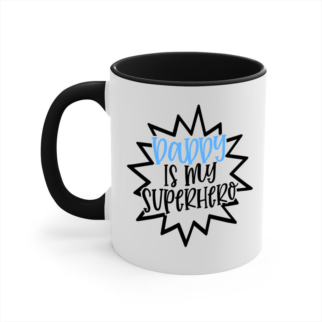 Daddy Is My Superhero Style 101#- baby2-Mug / Coffee Cup