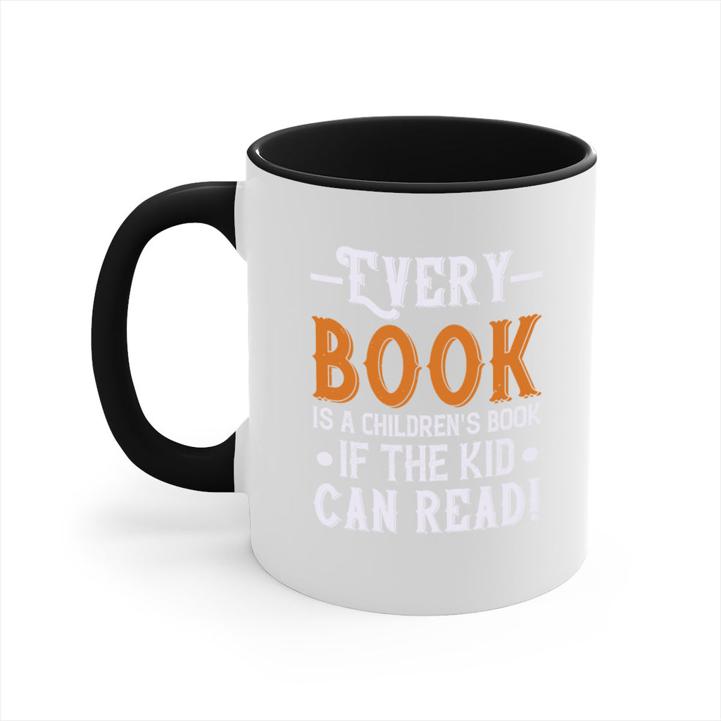 Every book is a childrens book if the kid can read Style 39#- kids-Mug / Coffee Cup