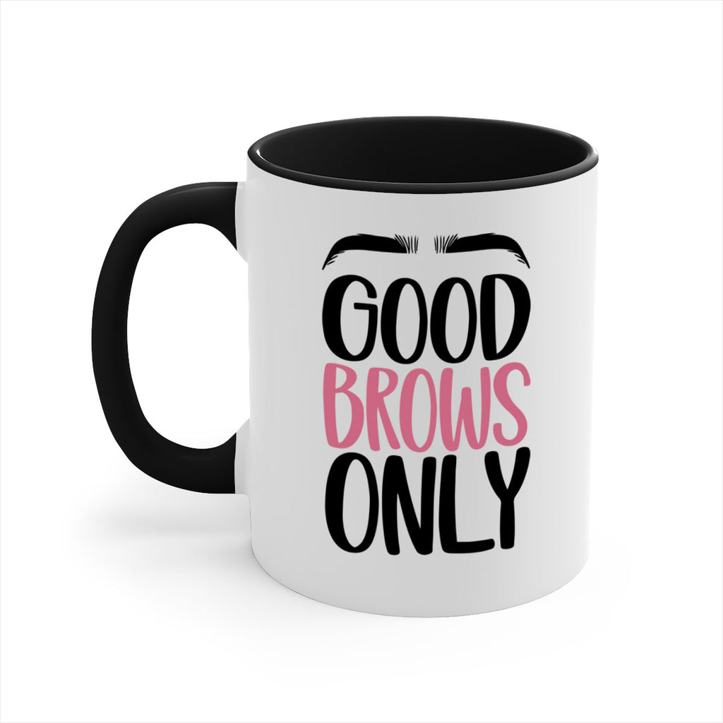 Good Brows Only Style 96#- makeup-Mug / Coffee Cup