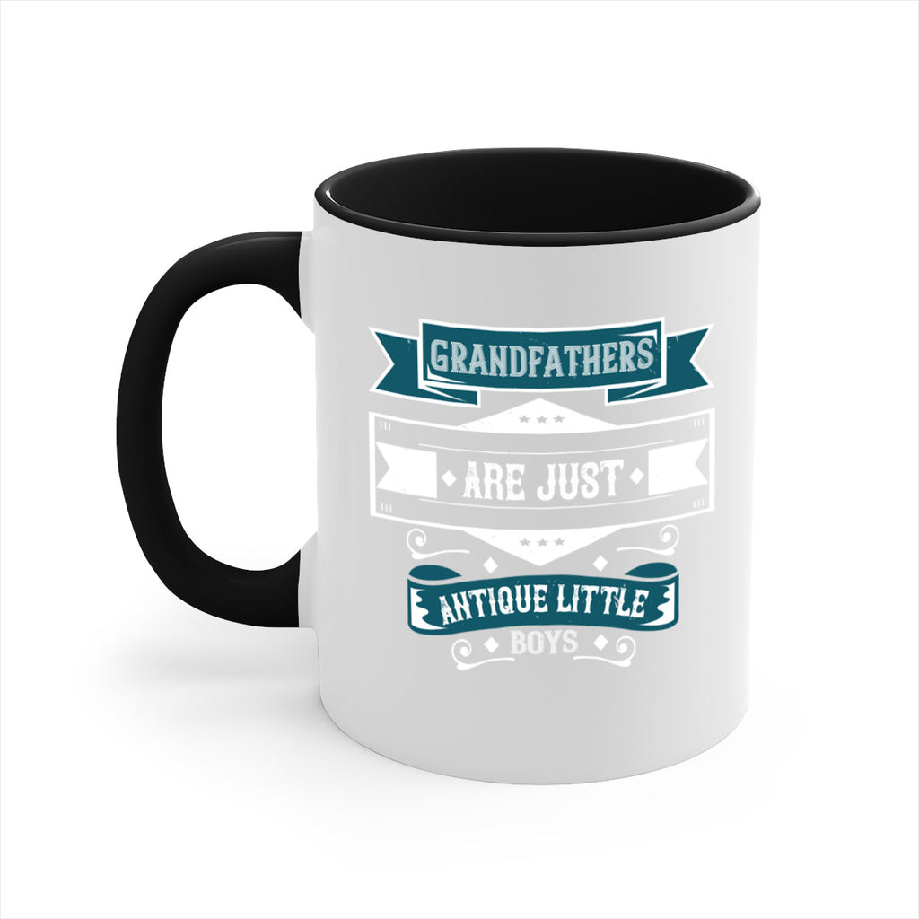 Grandfathers are just antique little boys 132#- grandpa-Mug / Coffee Cup