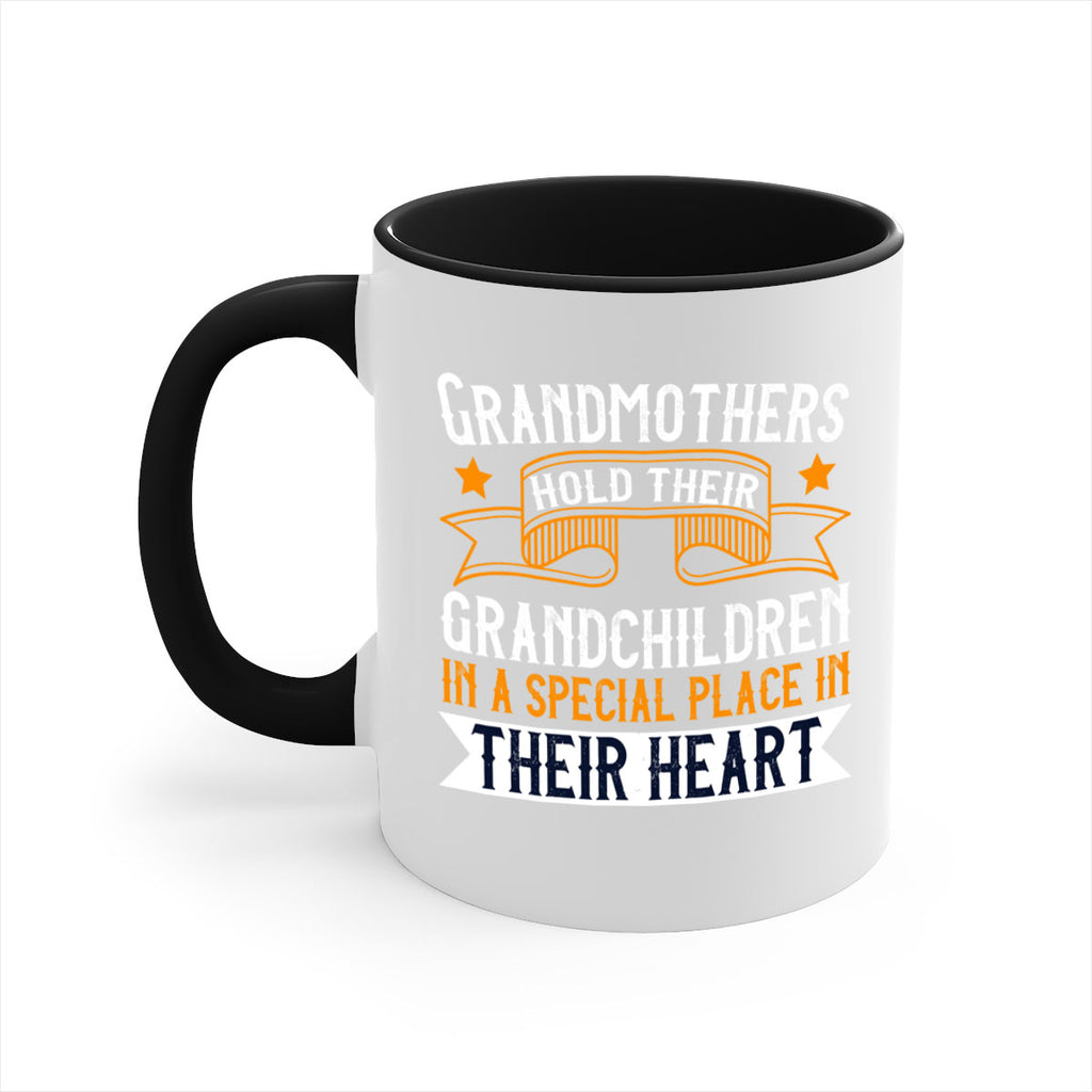 Grandmothers hold their grandchildren in a special place in their heart 77#- grandma-Mug / Coffee Cup