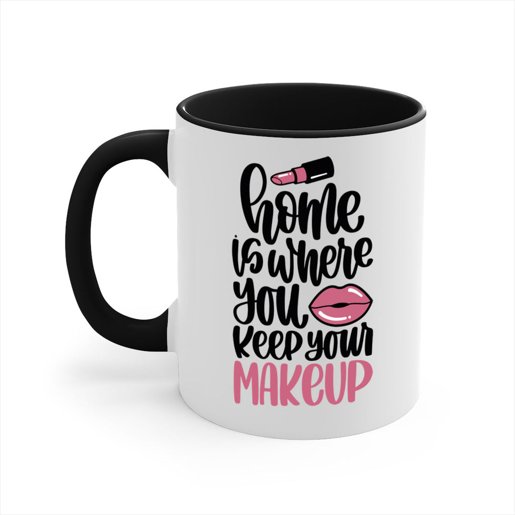 Home Is Where You Keep Your Makeup Style 87#- makeup-Mug / Coffee Cup