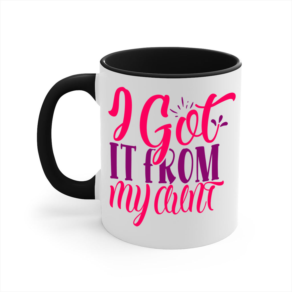 I Got It From My Aunt Style 5#- aunt-Mug / Coffee Cup