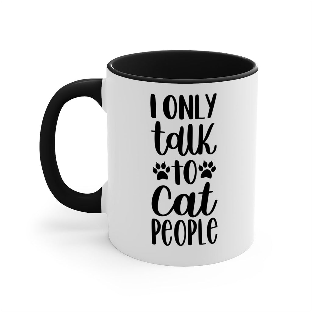 I Only Talk To Cat People Style 94#- cat-Mug / Coffee Cup
