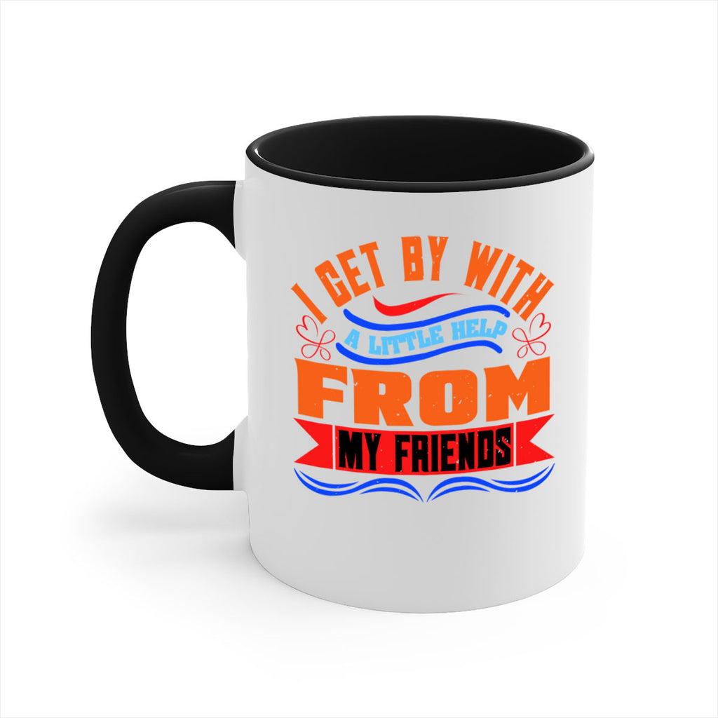 I get by with a little help from my friends Style 98#- best friend-Mug / Coffee Cup