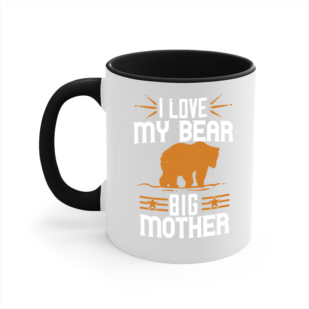 I love my big mother  bear 57#- bear-Mug / Coffee Cup