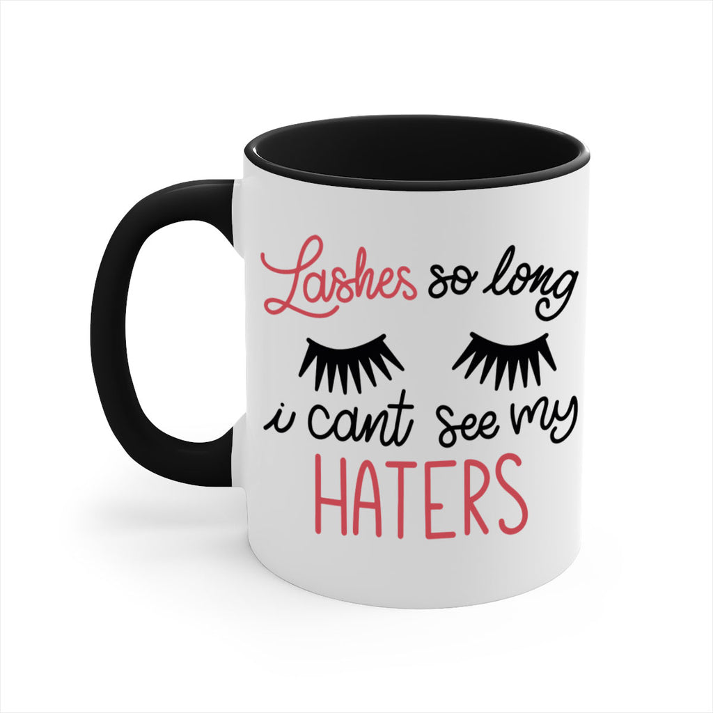 Lashes so Long I Cant See my Haters Style 64#- makeup-Mug / Coffee Cup