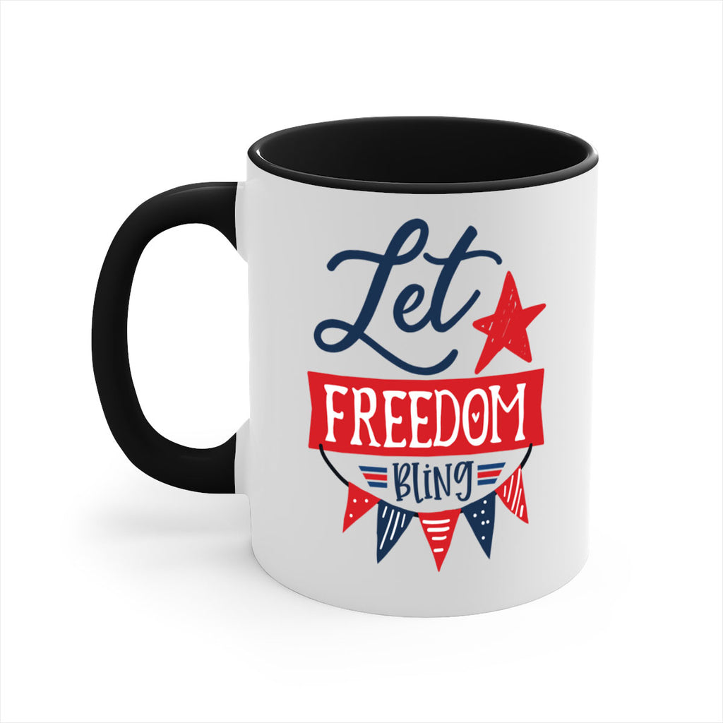 Let freedom bling Style 78#- 4th Of July-Mug / Coffee Cup