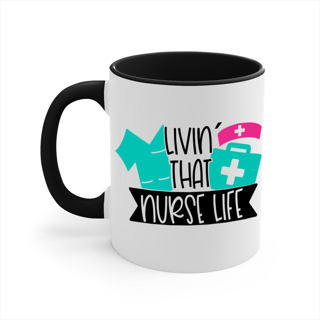 Livin That Nurse Life Style Style 139#- nurse-Mug / Coffee Cup