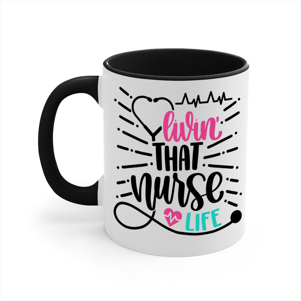 Livin That Nurse Life Style Style 140#- nurse-Mug / Coffee Cup