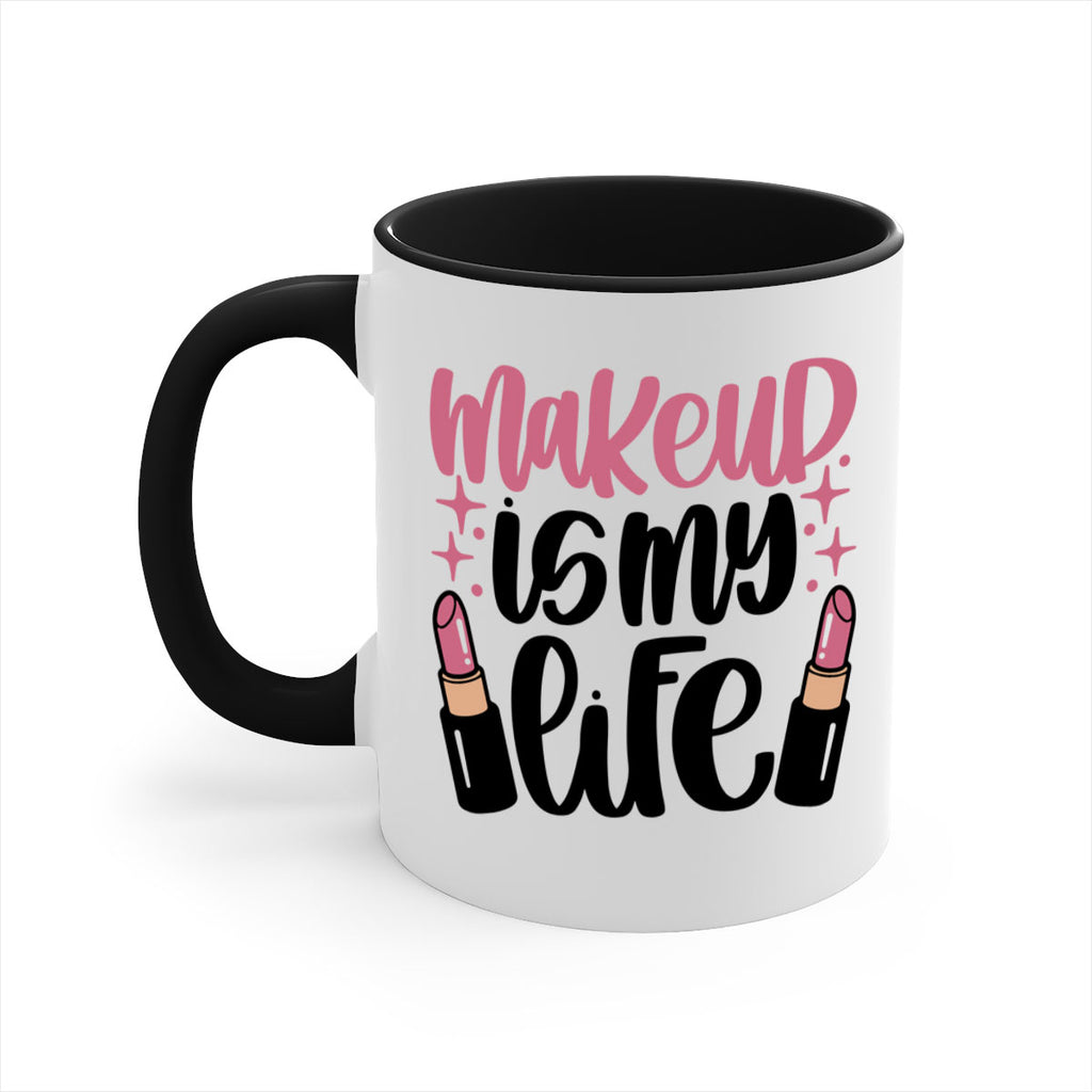 Makeup Is My Life Style 44#- makeup-Mug / Coffee Cup