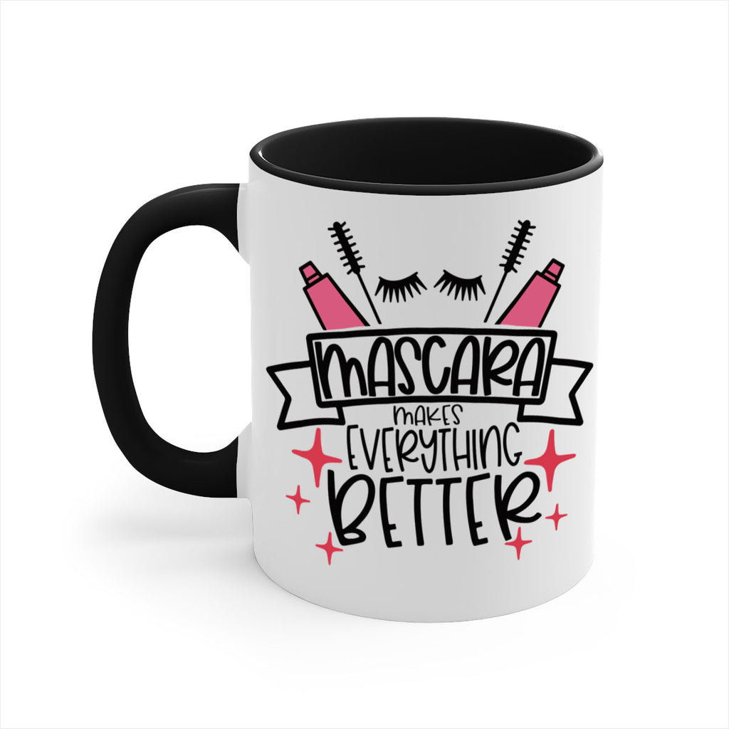 Mascara Makes Everything Better Style 40#- makeup-Mug / Coffee Cup