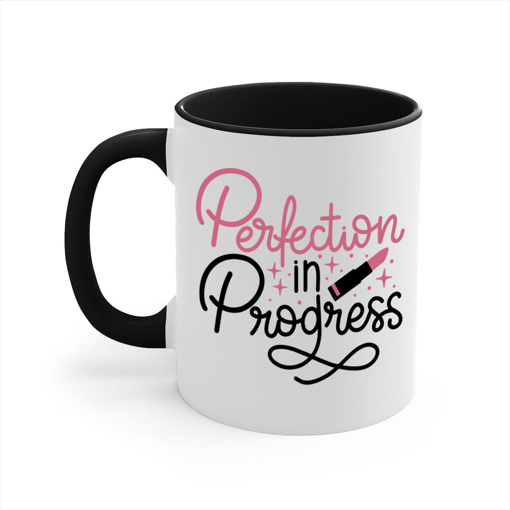 Perfection in Progress Style 32#- makeup-Mug / Coffee Cup