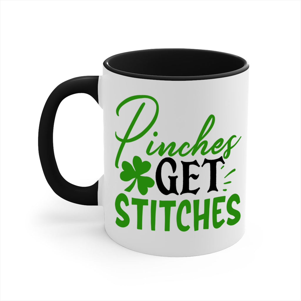 Pinches Get Stitches Style 147#- St Patricks Day-Mug / Coffee Cup