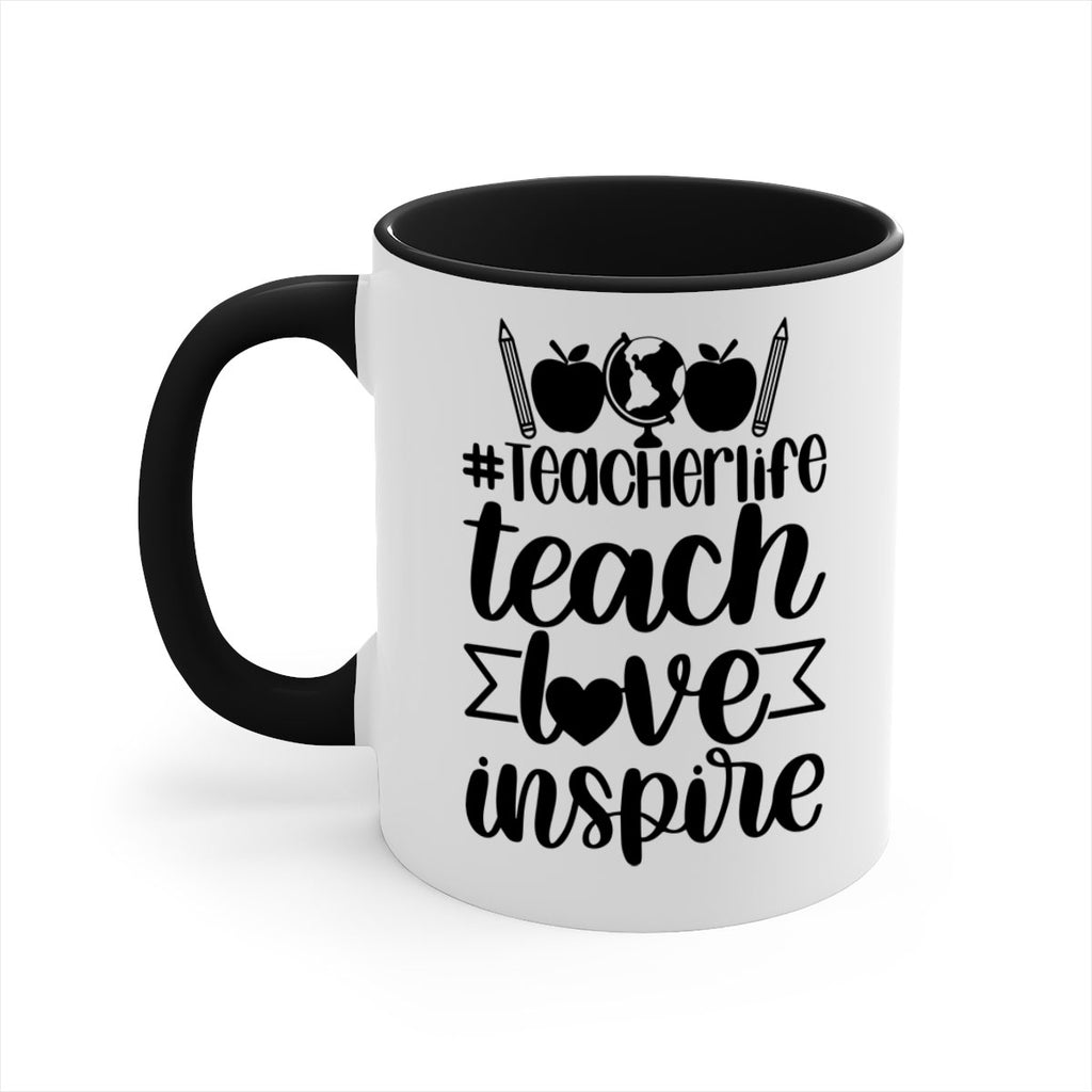 Teacher Life Teach Love Inspire Style 51#- teacher-Mug / Coffee Cup