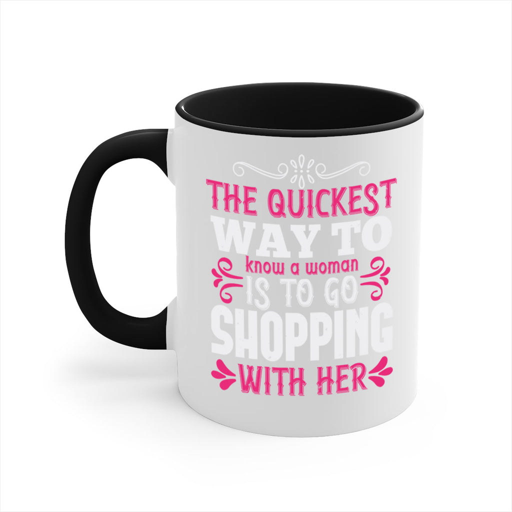 The quickest way to know a woman is to go shopping with her Style 23#- aunt-Mug / Coffee Cup