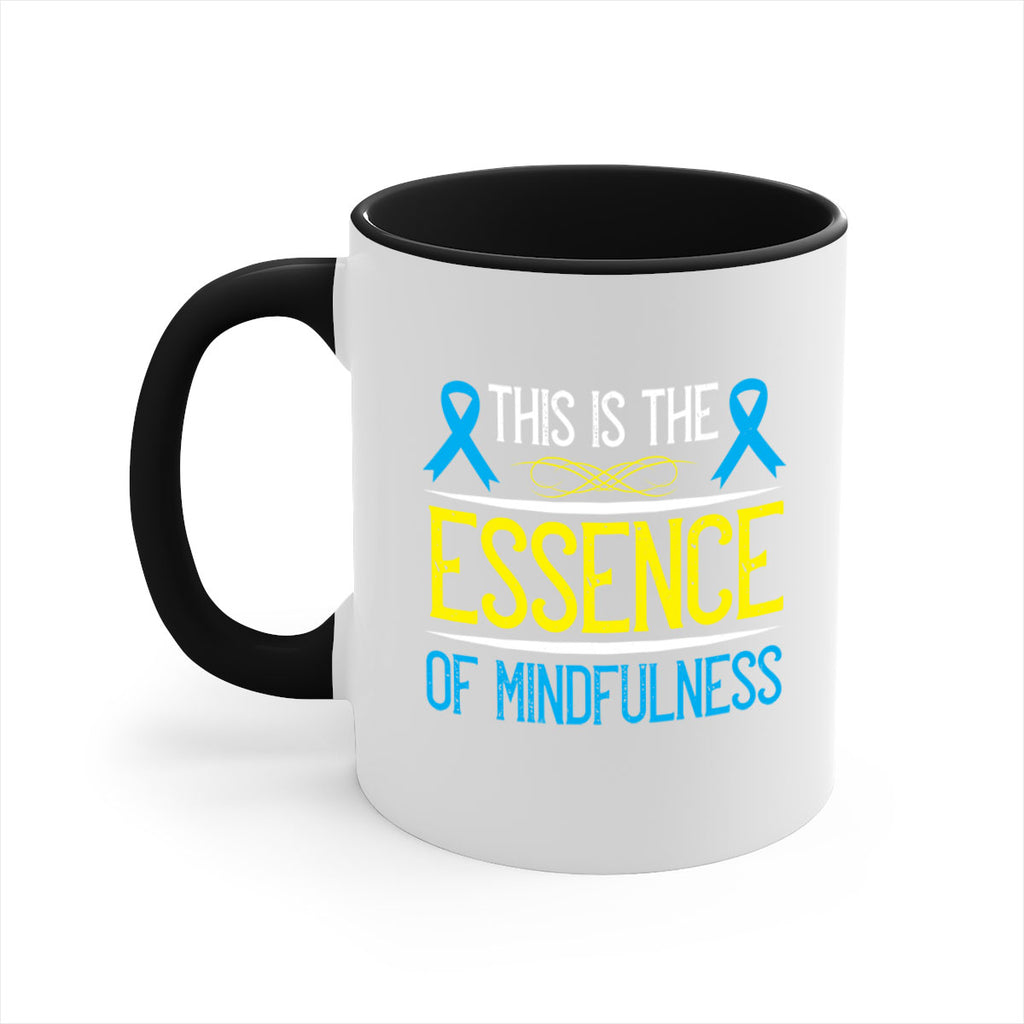This is the essence of mindfulness Style 13#- Self awareness-Mug / Coffee Cup