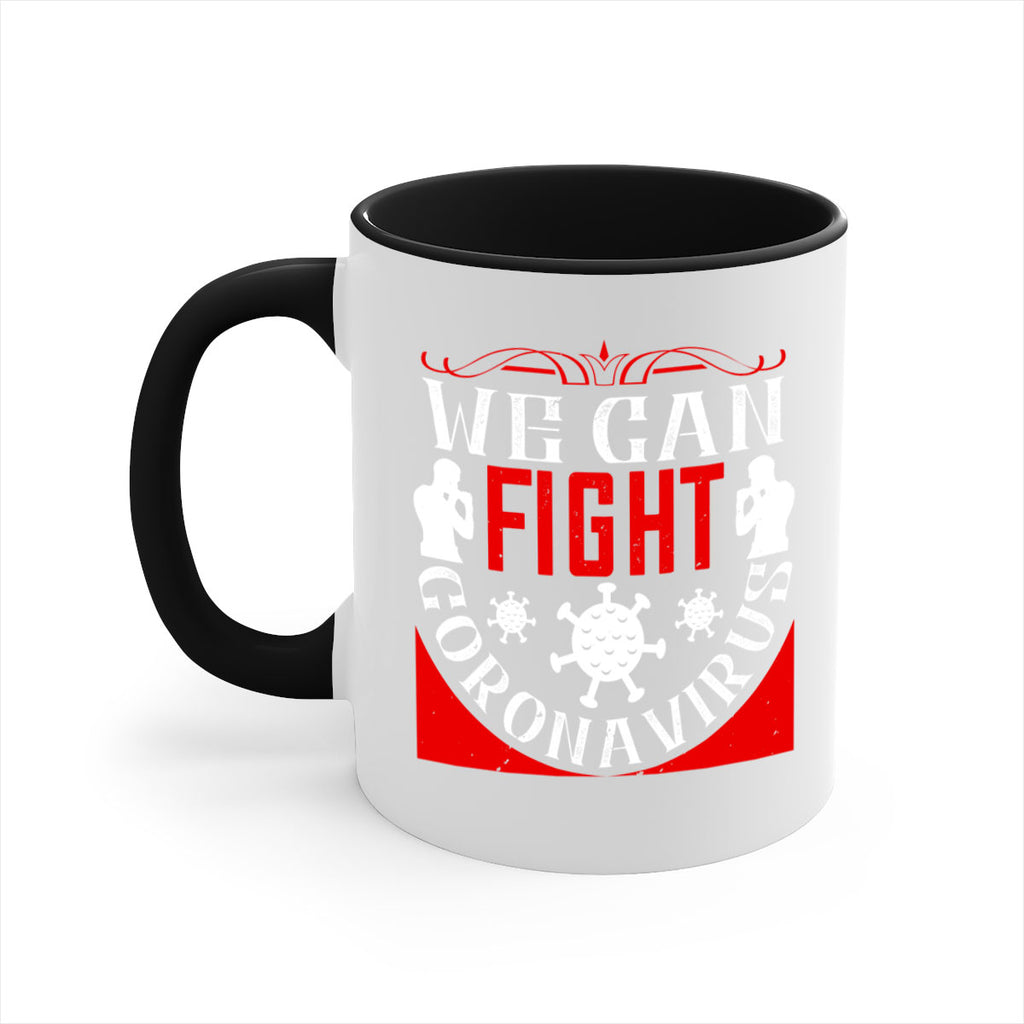 We Can Fight CoronaVirus Style 10#- corona virus-Mug / Coffee Cup