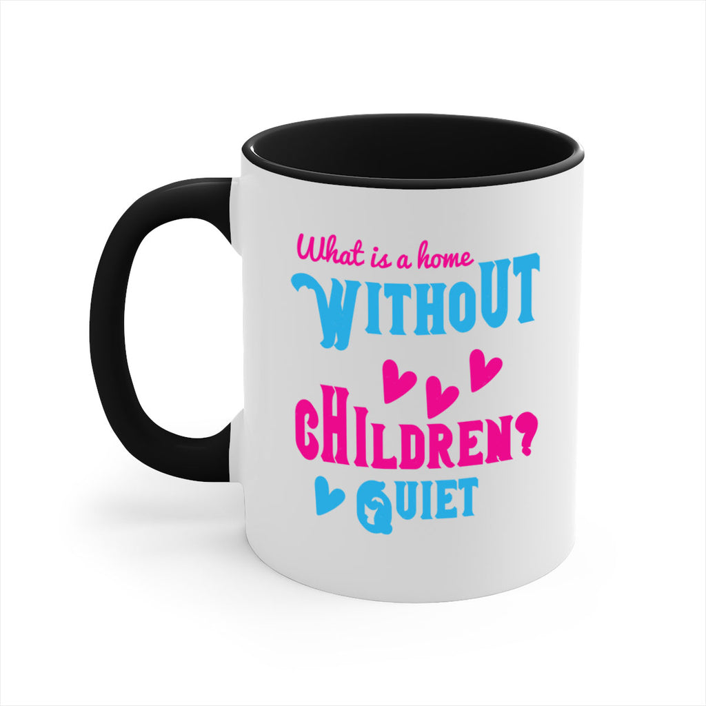 What is a home without children Quiet Style 13#- kids-Mug / Coffee Cup